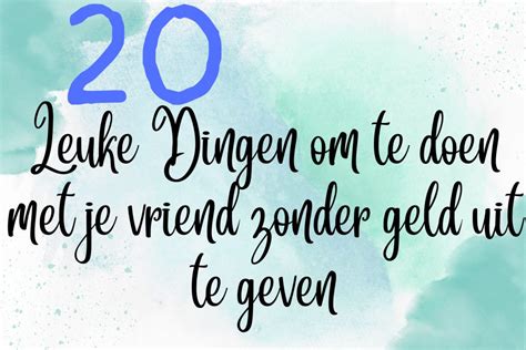 wat doen met je vriend|50x Leuke Dingen om te doen met je beste Vriend